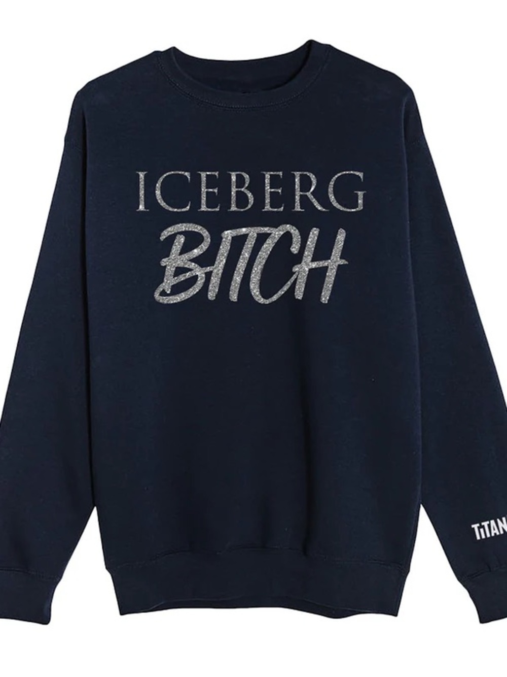 OFFICIAL TITANIQUE “ICEBERG B*TCH” Sweatshirt Size Small
